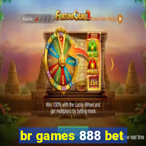 br games 888 bet